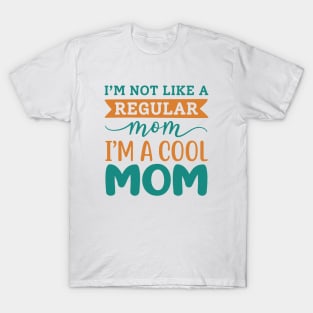 I’m A Cool Mom T-Shirt